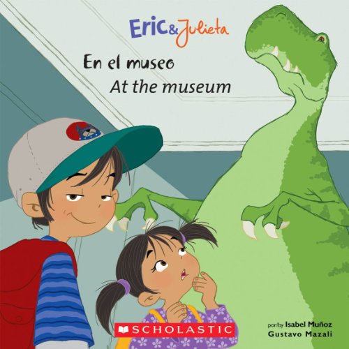 Beispielbild fr Eric & Julieta: En el museo / At the Museum (Bilingual) (Spanish and English Edition) zum Verkauf von Gulf Coast Books