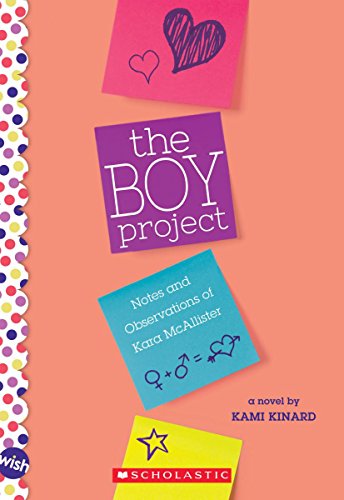 Stock image for The Boy Project: a Wish Novel : Notes and Observations of Kara Mcallister for sale by Better World Books