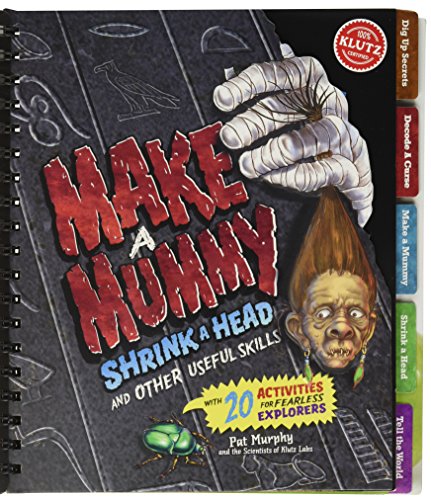 Stock image for Making Mummies, Shrinking Heads And Other Useful Skills for sale by BookHolders
