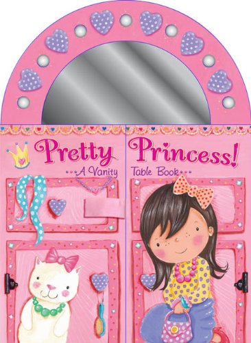 Pretty Princess: A Vanity Table Book (9780545346511) by Karr, Lily
