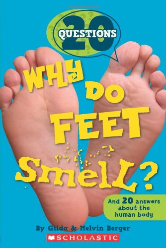 Beispielbild fr 20 Questions #1: Why Do Feet Smell? zum Verkauf von SecondSale