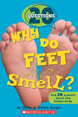 9780545346658: 20 Questions #1: Why Do Feet Smell?