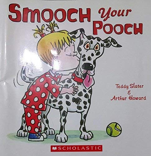 Beispielbild fr Smooch Your Dog zum Verkauf von Better World Books