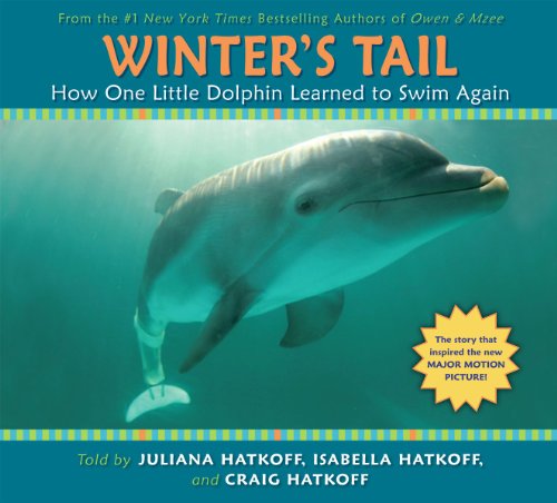 Beispielbild fr Winter's Tail: How One Little Dolphin Learned to Swim Again zum Verkauf von Once Upon A Time Books