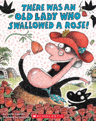 Stock image for There Was an Old Lady Who Swallowed a Rose! for sale by Gulf Coast Books