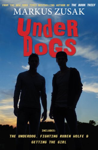 9780545354424: Underdogs: The Underdog/ Fighting Ruben Wolfe/ Getting the Girl
