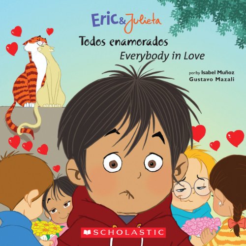 Imagen de archivo de Eric & Julieta: todos enamorados / Everybody in Love: (Bilingual) (Spanish Edition) a la venta por Jenson Books Inc