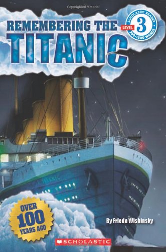 9780545358446: Scholastic Reader Level 3: Remembering the Titanic