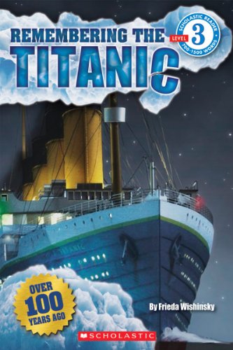 Stock image for Scholastic Reader Level 3: Remembering the Titanic for sale by Gulf Coast Books