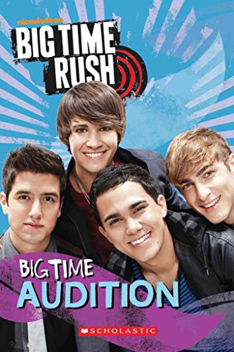 Stock image for Big Time Rush: Big Time Audition for sale by SecondSale