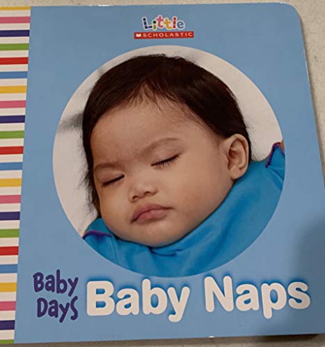 Imagen de archivo de Little Scholastic-Baby Days: Baby Naps a la venta por BooksRun