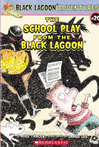 9780545373241: The School Play From The Black Lagoon (20)