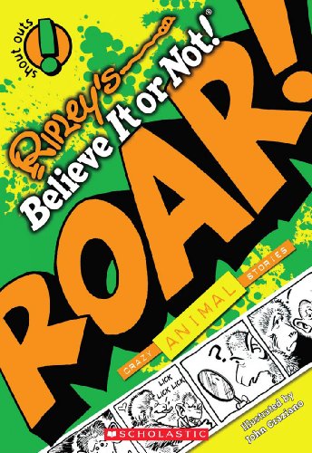 Stock image for Ripley's Believe it or Not! ROAR! Crazy Animal Stories for sale by More Than Words