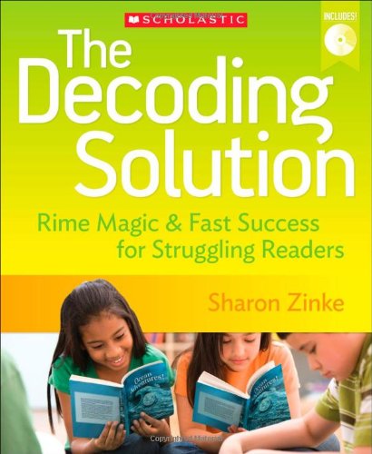 Stock image for The Decoding Solution : Rime Magic and Fast Success for Struggling Readers for sale by Better World Books