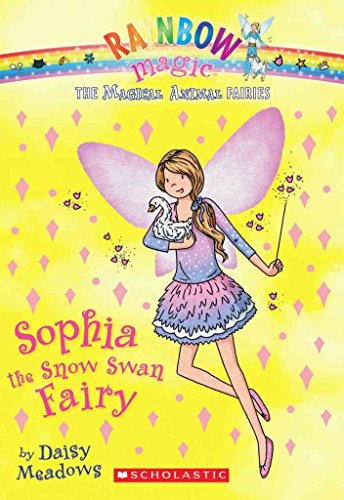 9780545384223: Sophia the Snow Swan Fairy (Rainbow Magic: The Magical Animal Fairies)