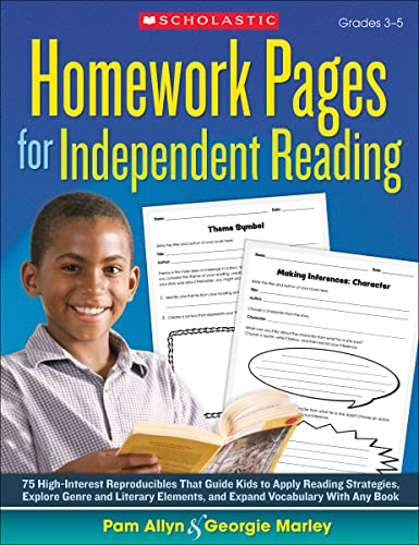Stock image for Homework Pages for Independent Reading: 75 High-Interest Reproducibles That Guide Kids to Apply Reading Strategies, Explore Genre and Literary Elements, and Expand Vocabulary With Any Book for sale by Orion Tech