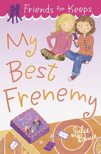 9780545390804: My Best Frenemy (Friends for Keeps) by Julie Bowe(2011-06-02)