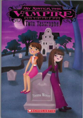 Stock image for Twin Tastrophe (My Sister the Vampire, #9) by Sienna Mercer (2011-05-03) for sale by SecondSale
