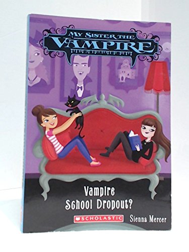 Imagen de archivo de Vampire School Dropout? (My Sister the Vampire) a la venta por SecondSale