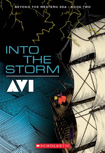 Beyond the Western Sea, Book 2: Into the Storm (9780545398459) by Avi