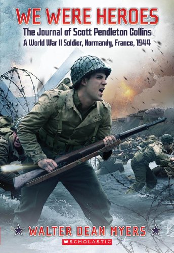 9780545398893: We Were Heroes: The Journal of Scott Pendleton Collins, a World War II Soldier