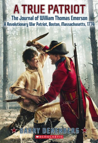 Beispielbild fr A True Patriot : The Journal of William Thomas Emerson, a Revolutionary War Patriot zum Verkauf von Better World Books