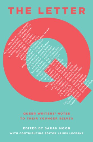 Stock image for The Letter Q : Queer Writers' Notes to Their Younger Selves for sale by Better World Books