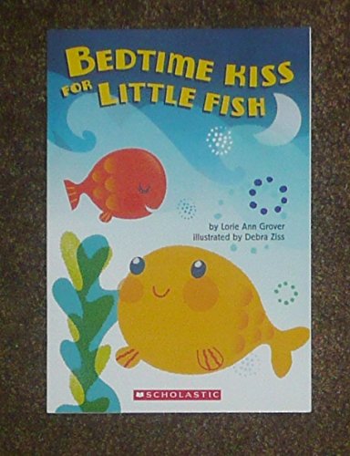 Stock image for Bedtime Kiss for Little Fish for sale by Once Upon A Time Books