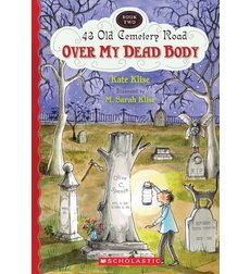 Stock image for Over My Dead Body; 43 Cemetery Road-Book Two for sale by Jenson Books Inc