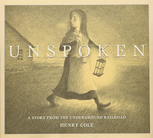 Imagen de archivo de Unspoken: A Story from the Underground Railroad a la venta por Dream Books Co.