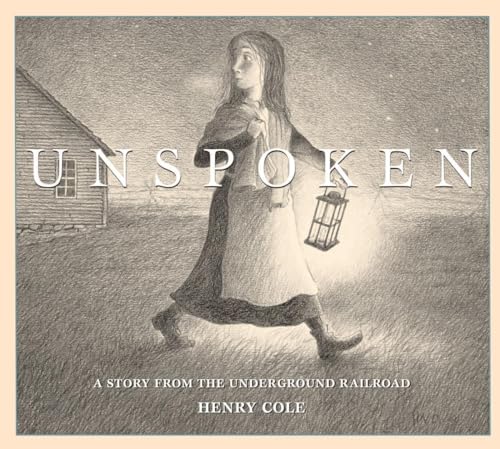 Stock image for Unspoken: A Story from the Underground Railroad for sale by Dream Books Co.