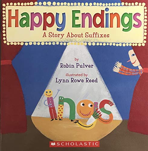 Stock image for Happy Endings a Story About Suffixes for sale by Gulf Coast Books