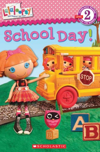 9780545403214: Lalaloopsy: School Day! (Lalaloopsy, Scholastic Readers Level 2)