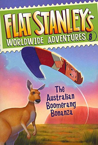 9780545403429: Flat Stanley's Worldwide Adventures #8: The Australian Boomerang Bonanza (Flat Stanley's Worldwide Adventures (Quality)) by Greenhut, Josh, Brown, Jeff (2011) Paperback