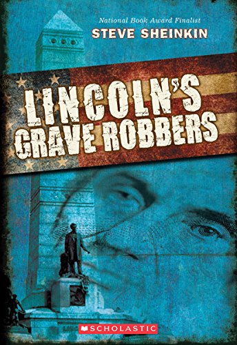 Lincoln's Grave Robbers (9780545405713) by Sheinkin, Steve