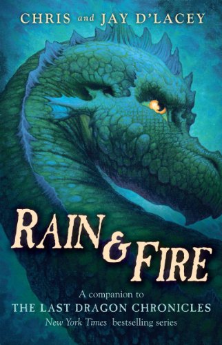 Stock image for Rain and Fire (a Companion to the Last Dragon Chronicles) : A Companion to the Last Dragon Chronicles for sale by Better World Books
