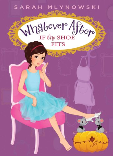 Stock image for If the Shoe Fits (Whatever After #2) (2) for sale by Wonder Book