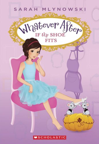 9780545415682: If the Shoe Fits (Whatever After #2) (2)