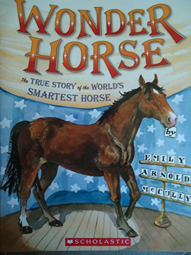 Imagen de archivo de Wonder Horse The True Story of the World's Smartest Horse a la venta por Gulf Coast Books