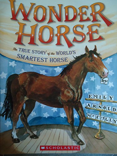 Stock image for Wonder Horse The True Story of the World's Smartest Horse for sale by Better World Books