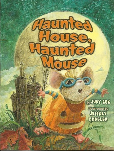 Beispielbild fr Haunted House, Haunted Mouse Judy Cox zum Verkauf von SecondSale