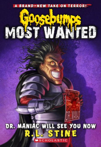 Stock image for Dr. Maniac Will See You Now (Goosebumps Most Wanted #5) for sale by SecondSale