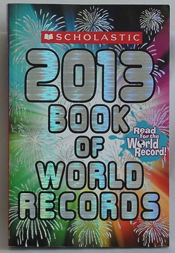 Beispielbild fr Scholastic Book of World Records 2013 (Best & Buzzworthy) zum Verkauf von Wonder Book