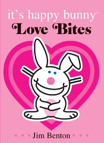 It's Happy Bunny: Love Bites - Special Edition (1) (9780545425414) by Benton, Jim