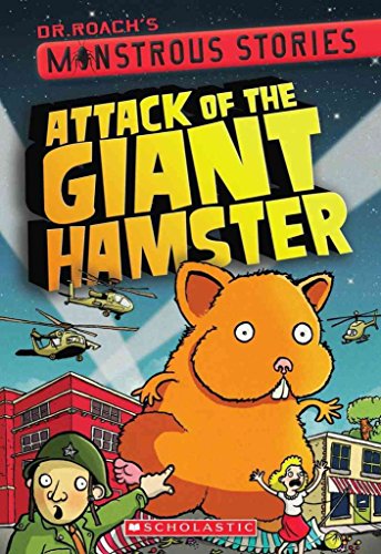 Imagen de archivo de Attack of the Giant Hamster (Dr. Roach's Monstrous Stories) a la venta por The Book Garden