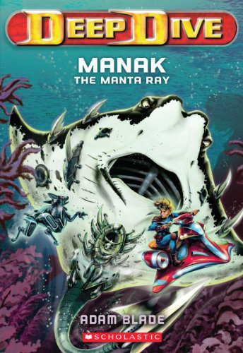 Stock image for Deep Dive #3: Manak the Manta Ray (3) for sale by SecondSale