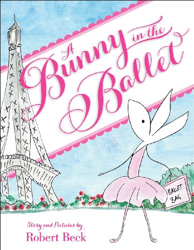 A Bunny in the Ballet (9780545429306) by Beck, Robert