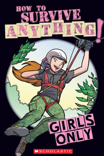 9780545430951: Girls Only: How to Survive Anything!