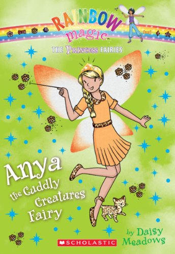 Beispielbild fr Princess Fairies #3: Anya the Cuddly Creatures Fairy: A Rainbow Magic Book zum Verkauf von SecondSale