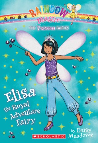 Beispielbild fr Princess Fairies #4: Elisa the Royal Adventure Fairy: A Rainbow Magic Book zum Verkauf von SecondSale